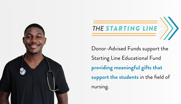 Image of text saying: Donor-advised funds support starting line educational fund providing meaniful gits to students.